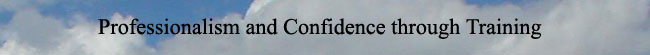 Professionalism and Confidence 
through Training